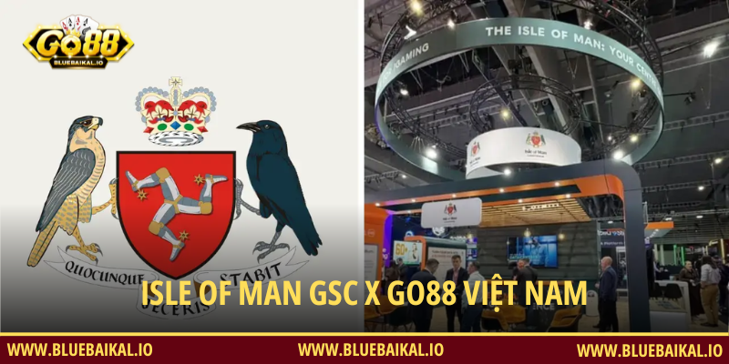 Isle of Man GSC x GO88 Việt Nam