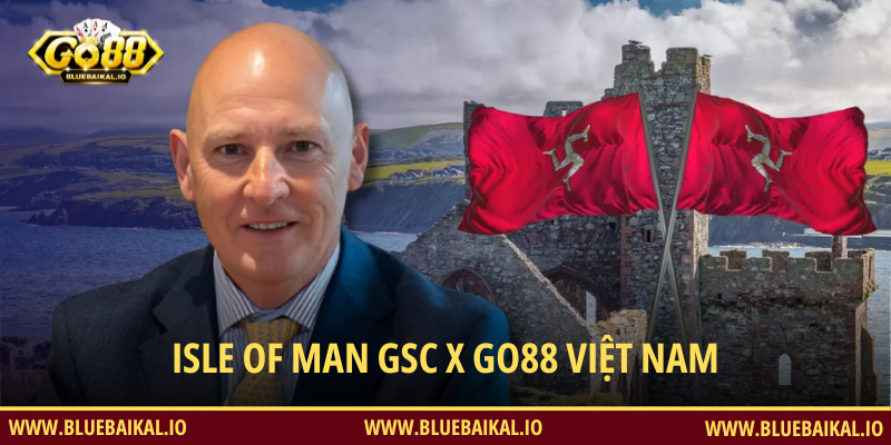 Isle of Man GSC x GO88 Việt Nam