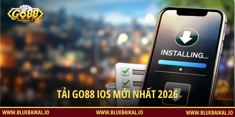 Tải GO88 iOS Mới Nhất 2026