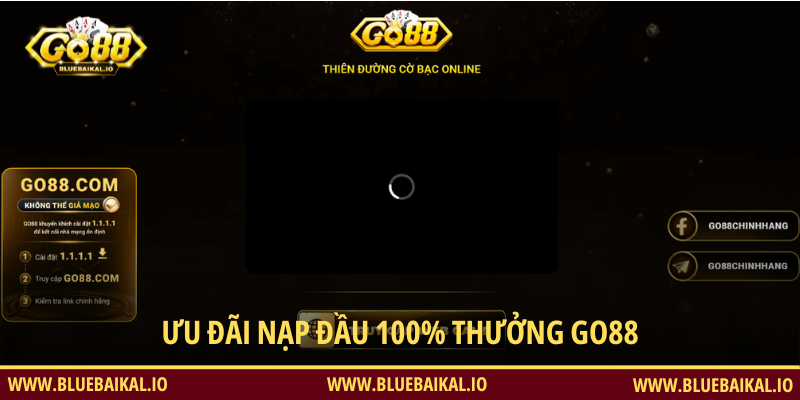 Ưu Đãi 100% Nạp Lần Đầu, Thưởng Tối Đa 1466K Cho Tân Thủ GO88